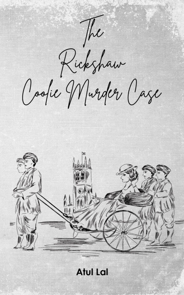 The Rickshaw Coolie Murder Case